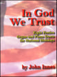 In God We Trust-Organ & Piano Organ sheet music cover